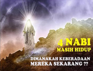 4 Nabi yang Diyakini Masih Hidup sampai Sekarang, Siapa Saja?
